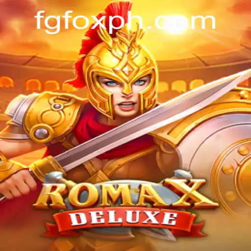 RomaXDeluxe: Unveiling the Thrills and Strategy in the Gaming World with FGFOX